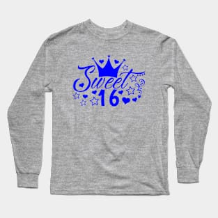 Sweet sixteen Long Sleeve T-Shirt